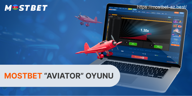 Mostbet Azərbaycandan istifadəçilərə dünyanın ən populyar Crash oyunlarından biri olan Aviator-u oynamağa imkan tanıyır