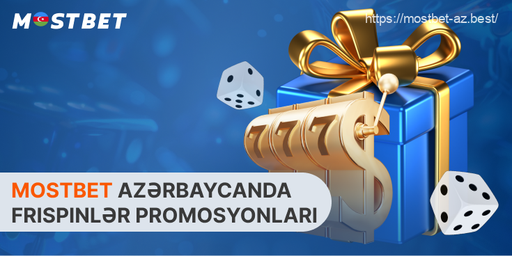 Mostbet pulsuz spinləri azərbaycanlı kazino oyun həvəskarları üçün nəzərdə tutulmuş bonus seçimlərindən biridir