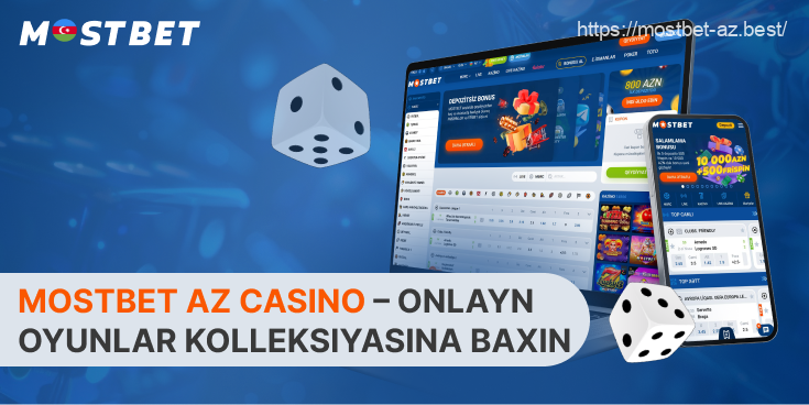 Mostbet kazino əyləncəsi sahəsində mütəxəssis hesab olunur, ən böyük provayderlərlə əməkdaşlıq edir və azərbaycanlı istifadəçilərə hər zövqə uyğun minlərlə kazino oyununa giriş imkanı verir