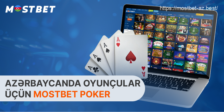 Mostbet poker otağı Azərbaycandan olan oyunçular üçün oyun və turnirlərin geniş seçimini təklif edir